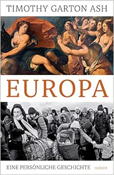 Europa: Eine persönliche Geschichte : Garton Ash, Timothy, Wirthensohn ...